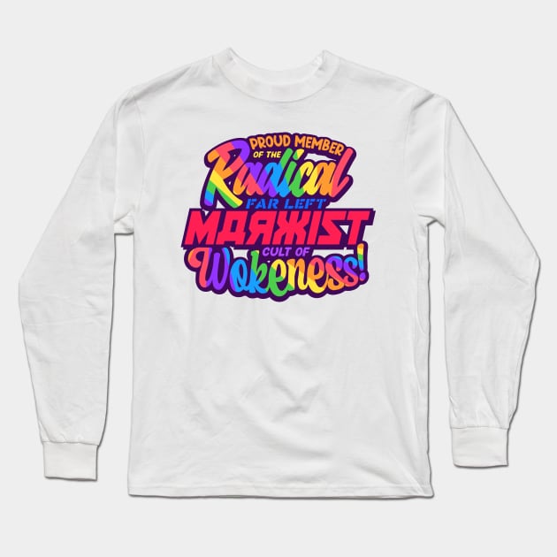 Radical Far Left Marxist Cult of Wokeness - pride Long Sleeve T-Shirt by JackCouvela